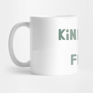 Kindness Is Free Mug